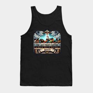 The Last Pirate Supper Tank Top